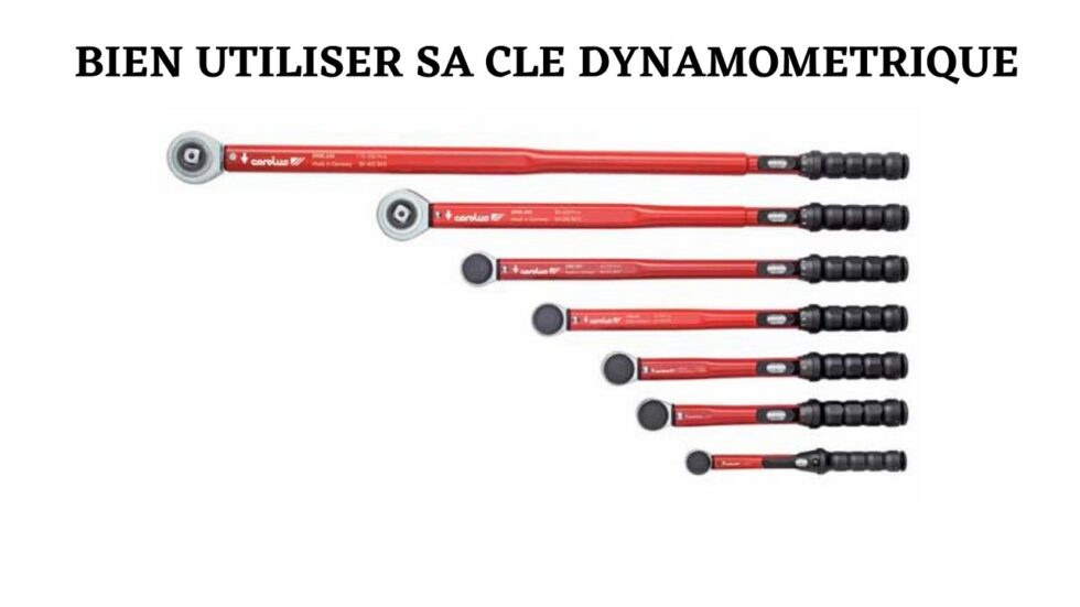 Clé dynamométrique un outillage à main indispensable dans votre boîte à outils